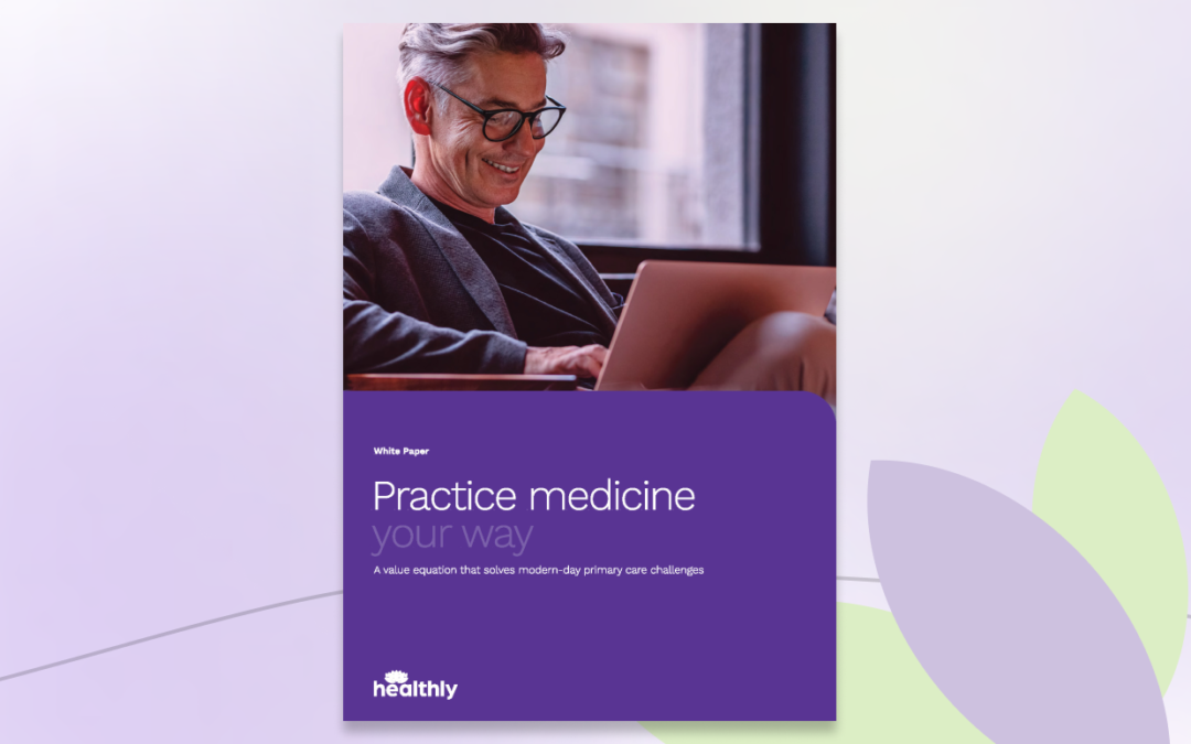 Practice Medicine Your Way (White Paper)